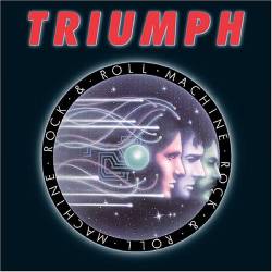 Triumph (CAN) : Rock and Roll Machine